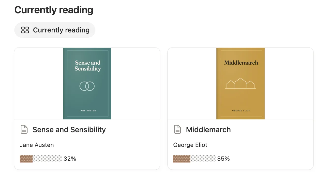 Sense and Sensibility at 32% and Middlemarch at 35% under Currently reading